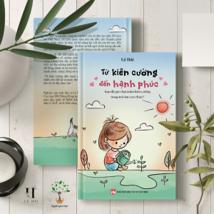 Từ kiên cường đến hạnh phúc